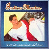 Indira Montes (CD Por Los Caminos Del Sur) ARCD-126