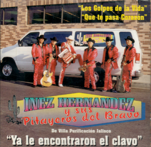 Inez Hernandez (CD Ya le Encontraron el Clavo; Pitayeros del Bravo) ALCD-613