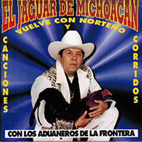 Jaguar de Michoacan (CD Vuelve con Norteno, Canciones y Corridos) JR CD-003