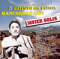 Javier Solis (CD15 Autenticos Exitos Rancheros) Sony-81027