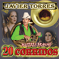 JAVIER TORRES (CD 20 Corridos Mujeres Bravas) Power-900261 n/az