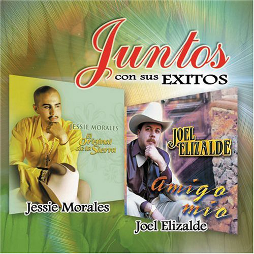 Jessie Morales - Joel Elizalde (CD Juntos Con Sus Exitos) Univ-310814 N/AZ
