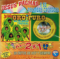 Jesus Palmas Y Su palmera Tropical (CD Oro Puro 20 Exitos) RCD-311