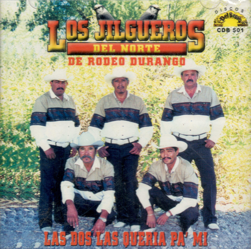 Jilgueros del Norte (CD Las Dos Las Queria Pa'Mi) Cdb-501