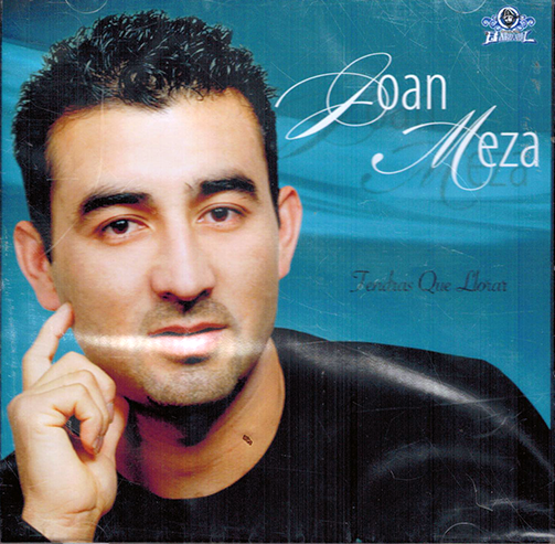 Joan Meza (CD Tendras Que Llorar) CD-215