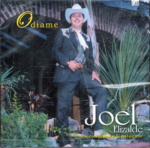 Joel Elizalde (CD Odiame - Con Banda Sinaloense) Sony-70517 N/AZ