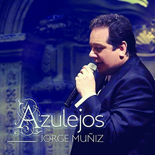 Jorge Muniz (CD Azulejos En Vivo Desde La Casa De Los Azulejos) Univ-4744061