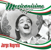 Jorge Negrete (CD Mexicanisimo 10 Exitos) Sony-374936 N/AZ