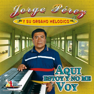 Jorge Perez (CD Aqui Estoy Y No Me Voy) BRCD-309