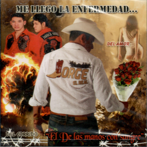 Jorge El Real (CD Me Llego La Enfermedad)  n/az
