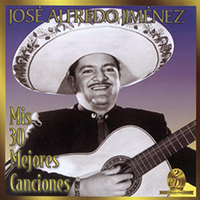Jose Alfredo Jimenez (Mis 30 Mejores Canciones 2 CDs) Sony-486262