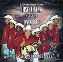 Jose Arana Y Su Grupo Invencible (CD 12 Rafagazos Del Jefe)