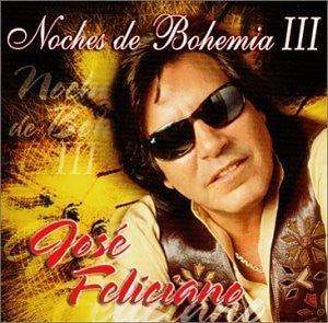 Jose Feliciano (CD Noches de Bohemia Volumen 3 LID-5019627)