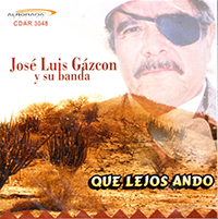 Jose Luis Gazcon (CD Que Lejos Ando) CDAR-3048