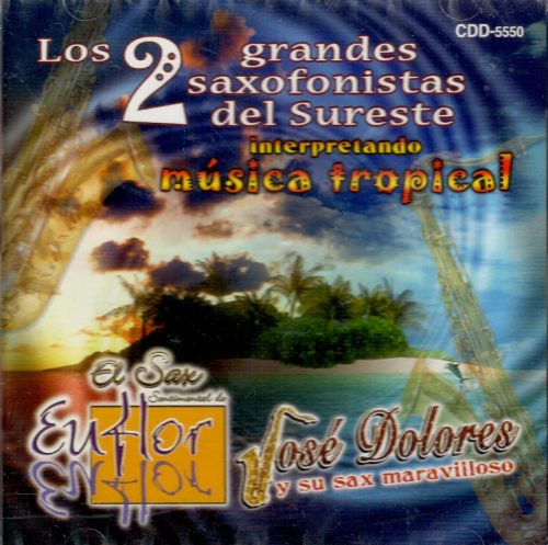 Jose Dolores - Euflor (CD Los 2 Grandes Saxofonistas del Suereste) Cdd-5550