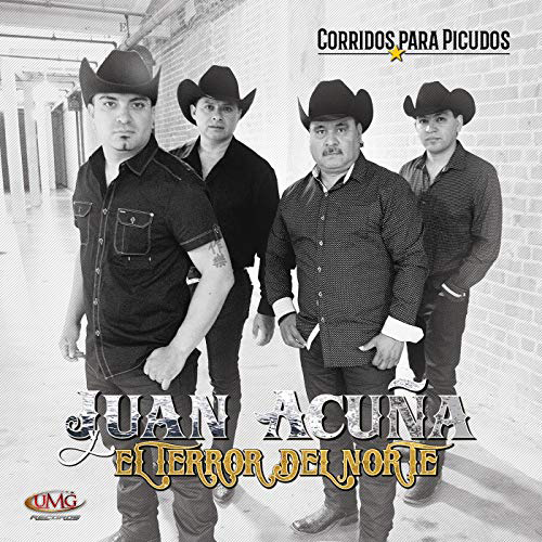 Juan Acuna Y El Terro Del Norte (CD Corridos Para Picudos Volumen 1)