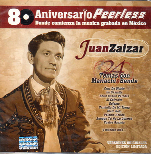 Juan Zaizar (CD 80 Aniversario 24 Temas Com Mariachi Y Banda) Peerles-575505