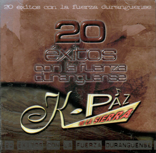K-Paz De La Sierra (CD 20 Exitos Con la Fuerza Duranguense) Disa-1234