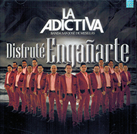 Adictiva Banda San Jose (CD Disfrute Enganarte)