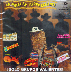 Mafia En Tierra Caliente (CD Solo GrupoS Valientes - Varios Artistas CdFama-043)