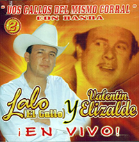 Lalo El Gallo Y Valentin Elizalde (CD Dos Gallos Del Mismo Corral En Vivo Volumen 2) Anaya-184 N/AZ