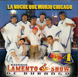 Lamento Show de Durango (CD-DVD Noche Que Murio Chicago) 98103 n/az