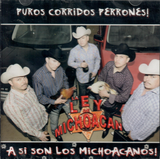 Ley de Michoacan (CD Puros Corrido Perrones) 505540086182 OB