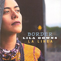 Lila Downs (CD Border - La Linea) Univ-26526 N/AZ