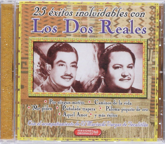 Dos Reales (CD 25 Exitos Inolvidables RCA-BMG-6069723)
