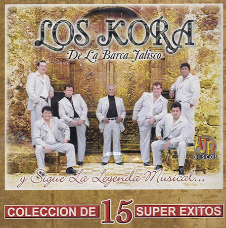 Kora Los (CD La Barca Jalisco Coleccion De 15 Super Exitos)AJR-326