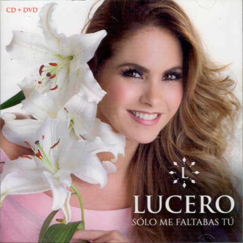 Lucero (Solo me faltabas Tu, CD+DVD) 602508277726