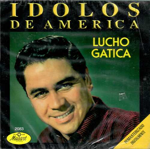 Lucho Gatica (CD Idolos De America - Angustia) Musart-2083