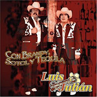 Luis Y Julian (CD Brandy, Sotol Y Tequila) Disa-729086