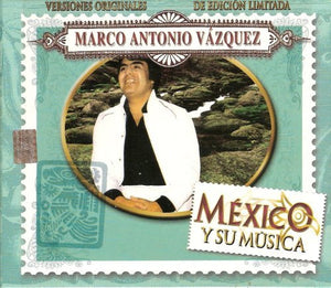 Marco Antonio Vazquez (3CDs "Mexico y su Musica" Versiones Originales Peerless-466920)