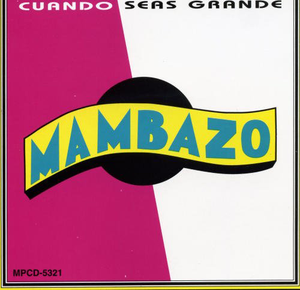 Mambazo (CD Cuando Seas Grande) Fonovisa-5321 N/AZ