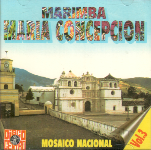 Maria Concepcion, Marimba (CD Mosaico Nacional #3) Cddc-56
