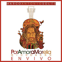 Marco Antonio Solis (CD Por amor a Morelia en Vivo) Fonovisa-602547421722