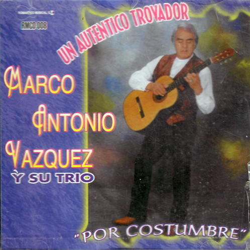 Marco Antonio Vazquez (CD Por Costumbre) RMCD-008