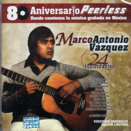 Marco Antonio Vazquez (CD 80 Aniversario 24 Inolvidables) Peerless-576075
