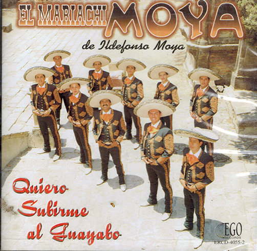 Mariachi Moya (CD Quiero Subirme Al Guayabo) EGO-4055