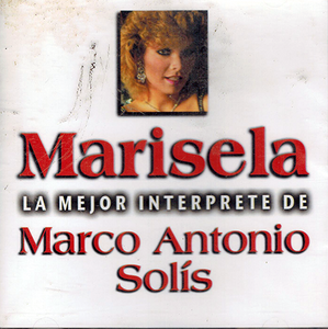 Marisela (CD La Mejor Interprete De Marco Antonio Solis) Im-370