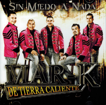 Mar-k De Tierra Caliente (CD Sin Miedo A Nada)