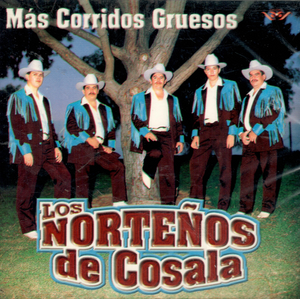 Nortenos de Cosala (CD Mas Corridos Gruesos) Can-556