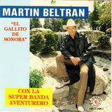 Martin Beltran "El Gallito De Sonora" (CD Que De Raro Tiene) Arcd-1008 /AZ
