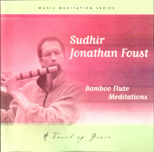 Sudhir Jonathan Foust (CD, Bamboo Flute Meditations) 052296700126 n/az