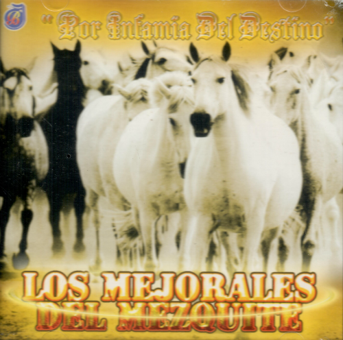 Mejorales del Mezquite (CD Por lnfamia Del Destino) BR-2082