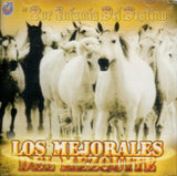 Mejorales del Mezquite (CD Por lnfamia Del Destino) BR-2082