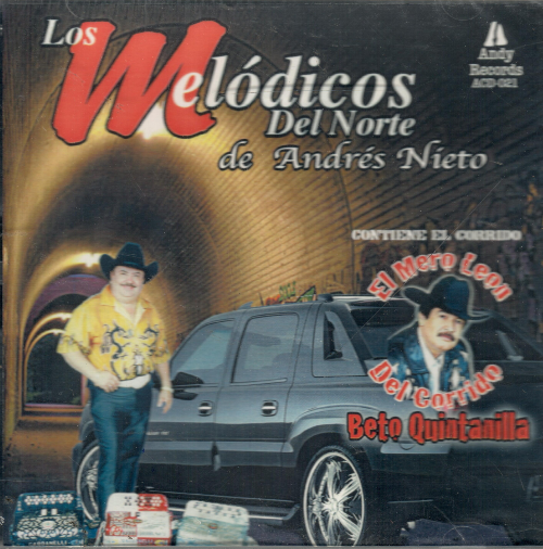 Melodicos del Norte (CD El Leon del Corrido, Beto Quintanilla) Acd-021