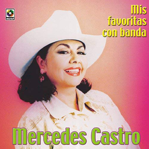 Mercedes Castro (CD Mis Exitos Favoritos con Banda) Musart-3334