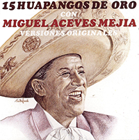 Miguel Aceves Mejia (CD 15 Huapangos De Oro) BMG-15030